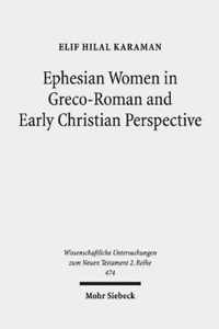 Ephesian Women in Greco-Roman and Early Christian Perspective