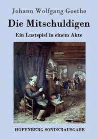 Die Mitschuldigen: Ein Lustspiel in einem Akte