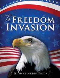 To Freedom Invasion