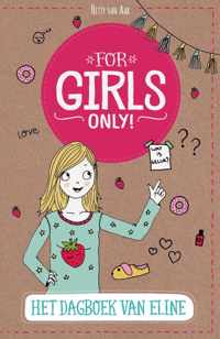 For Girls Only!  -   Het dagboek van Eline