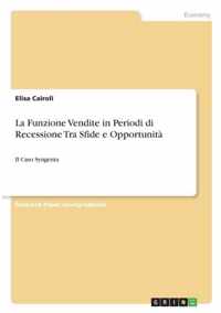 La Funzione Vendite in Periodi di Recessione Tra Sfide e Opportunita