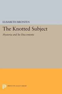 The Knotted Subject - Hysteria and Its Discontents