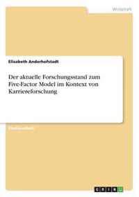 Der aktuelle Forschungsstand zum Five-Factor Model im Kontext von Karriereforschung