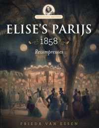 Elise's Parijs 1858 Reisimpressies