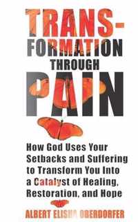 Transformation Through Pain