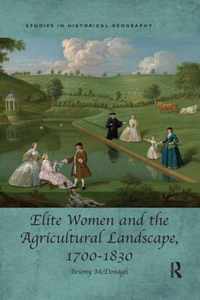 Elite Women and the Agricultural Landscape, 1700-1830