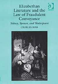 Elizabethan Literature and the Law of Fraudulent Conveyance