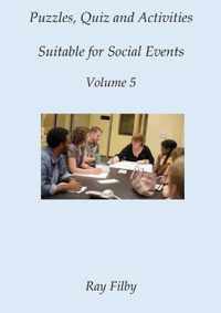 Puzzles, Quiz and Activities suitable for Social Events Volume 5