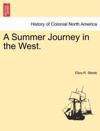 A Summer Journey in the West.