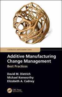 Additive Manufacturing Change Management