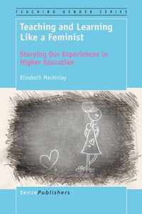 Teaching and Learning Like a Feminist