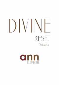 Divine Reset - Volume 3 - Ann Elizabeth