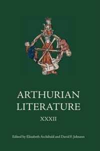 Arthurian Literature XXXII