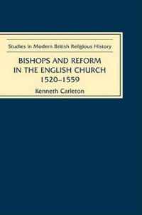 Bishops and Reform in the English Church, 1520-1559