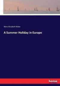 A Summer Holiday in Europe