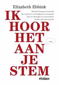 Ik hoor het aan je stem