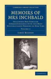 Cambridge Library Collection - British & Irish History, 17th & 18th Centuries Memoirs of Mrs Inchbald