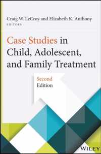 Case Studies in Child, Adolescent, and Family Treatment