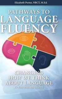 Pathways to Language Fluency