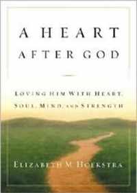 A Heart After God