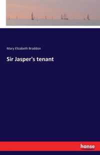 Sir Jasper's tenant