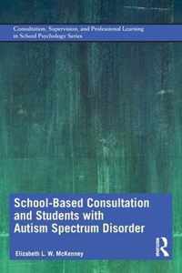 School-Based Consultation and Students with Autism Spectrum Disorder