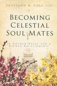 Becoming Celestial Soul Mates