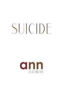 Suicide - Ann Elizabeth