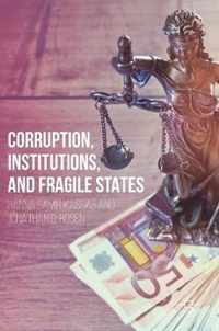 Corruption, Institutions, and Fragile States