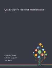 Quality Aspects in Institutional Translation