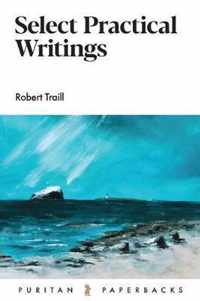 Select Practical Writings of Robert Traill