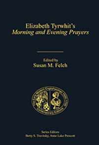 Elizabeth Tyrwhit's Morning and Evening Prayers