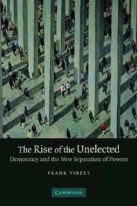 The Rise of the Unelected