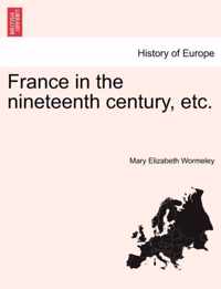 France in the nineteenth century, etc.