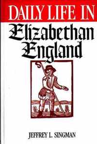 Daily Life in Elizabethan England