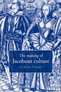 The Making of Jacobean Culture