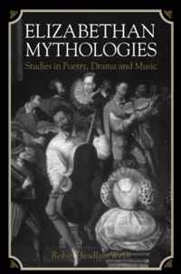 Elizabethan Mythologies