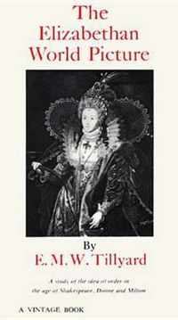 The Elizabethan World Picture