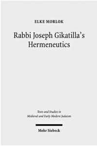 Rabbi Joseph Gikatilla's Hermeneutics