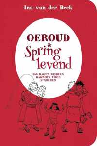 Oeroud & springlevend