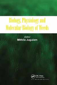 Biology, Physiology and Molecular Biology of Weeds