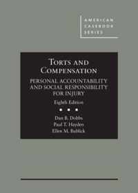 Torts and Compensation, Personal Accountability and Social Responsibility for Injury