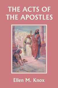 The Acts of the Apostles (Yesterday's Classics)