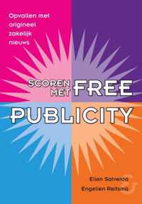 Scoren met free publicity