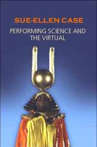 Performing Science and the Virtual