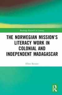 The Norwegian Mission's Literacy Work in Colonial and Independent Madagascar