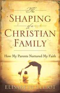 The Shaping of a Christian Family