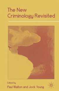 New Criminology Revisited