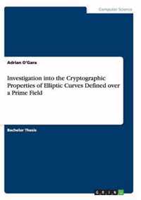 Investigation into the Cryptographic Properties of Elliptic Curves Defined over a Prime Field