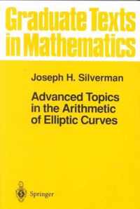 Advanced Topics in the Arithmetic of Elliptic Curves